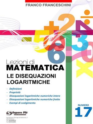 cover image of Lezioni di matematica 17--Le Disequazioni Logaritmiche